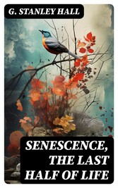 Senescence, the Last Half of Life