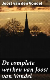 De complete werken van Joost van Vondel