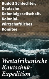 Westafrikanische Kautschuk-Expedition