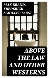 Above the Law and Other Westerns