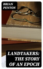 Landtakers: The Story of an Epoch