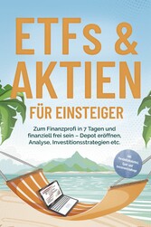 BannertextideeSteigen Sie ein und lernen Sie in nur 7 Tagen die Grundlagen von ETFs und Aktien, um finanzielle Freiheit zu erreichen.