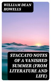 Staccato Notes of a Vanished Summer (from Literature and Life)