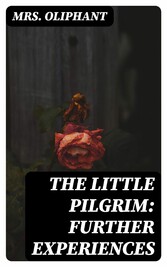 The Little Pilgrim: Further Experiences