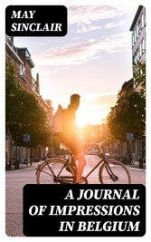 A Journal of Impressions in Belgium