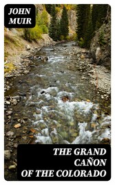 The Grand Cañon of the Colorado