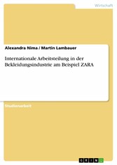 Internationale Arbeitsteilung in der Bekleidungsindustrie am Beispiel ZARA