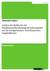 Analyse der Kräfte bei der Kombinationsbearbeitung mit Schwerpunkt auf die kraftgebundene Zustellung beim Langhubhonen