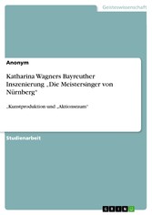 Katharina Wagners Bayreuther Inszenierung 'Die Meistersinger von Nürnberg'