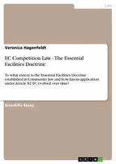 EC Competition Law - The Essential Facilities Doctrine