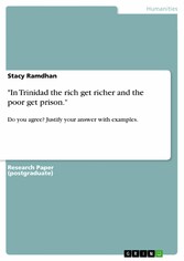 'In Trinidad the rich get richer and the poor get prison.'