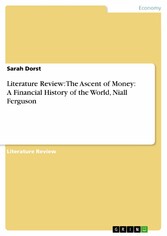 Literature Review: The Ascent of Money: A Financial History of the World, Niall Ferguson