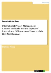 International Project Management - Chances and Risks and the Impact of Intercultural Differences on Projects of the HSH Nordbank AG