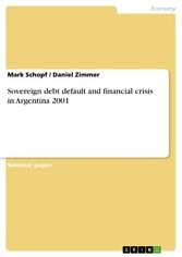 Sovereign debt default and financial crisis in Argentina 2001