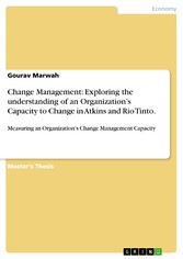 Change Management: Exploring the understanding of an Organization's Capacity to Change in Atkins and Rio Tinto.