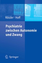 Psychiatrie zwischen Autonomie und Zwang