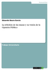 La rebelión de las masas y su visión de la Opinión Pública