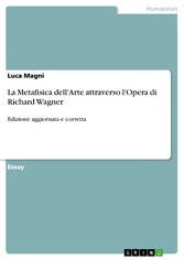 La Metafisica dell'Arte attraverso l'Opera di Richard Wagner