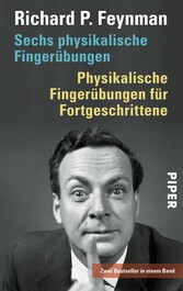 Sechs physikalische Fingerübungen &bull; Physikalische Fingerübungen für Fortgeschrittene