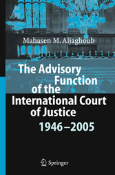 The Advisory Function of the International Court of Justice 1946 - 2005