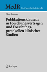 Publikationsklauseln in Forschungsverträgen und Forschungsprotokollen klinischer Studien