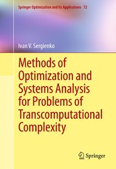 Methods of Optimization and Systems Analysis for Problems of Transcomputational Complexity