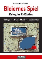 Bleiernes Spiel - Krieg in Palästina