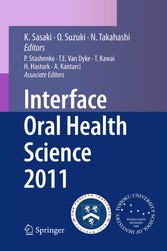 Interface Oral Health Science 2011