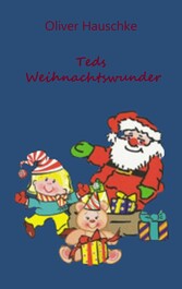 Teds Weihnachtswunder