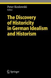 The Discovery of Historicity in German Idealism and Historism