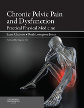 Chronic Pelvic Pain and Dysfunction - E-Book