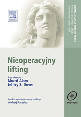 Nieoperacyjny lifting. Seria Dermatologia Kosmetyczna