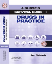 A Nurse's Survival Guide to Drugs in Practice