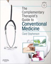 The Complementary Therapist's Guide to Conventional Medicine