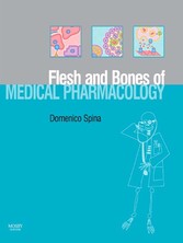 The Flesh and Bones of Medical Pharmacology E-Book