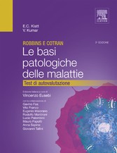 Robbins e Cotran - Le basi patologiche delle malattie