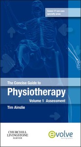 The Concise Guide to Physiotherapy - Volume 1