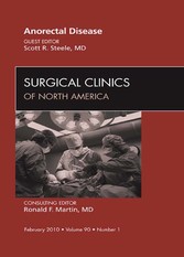 Anorectal Disease, An Issue of Surgical Clinics