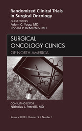 Randomized Clinical Trials in Surgical Oncology, An Issue of Surgical Oncology Clinics -