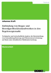 Einbindung von Biogas- und Bioerdgas-Blockheizkraftwerken in den Regelenergiemarkt