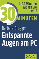 30 Minuten Entspannte Augen am PC