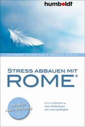 Stress abbauen mit ROME®