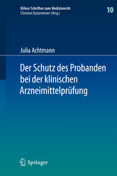 Der Schutz des Probanden bei der klinischen Arzneimittelprüfung