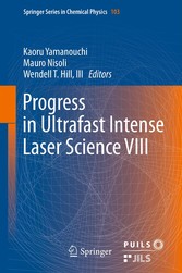 Progress in Ultrafast Intense Laser Science VIII