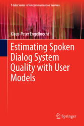 Estimating Spoken Dialog System Quality with User Models