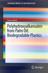 Polyhydroxyalkanoates from Palm Oil: Biodegradable Plastics