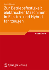 Zur Betriebsfestigkeit elektrischer Maschinen in Elektro- und Hybridfahrzeugen