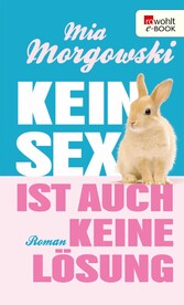 Kein Sex ist auch keine Lösung