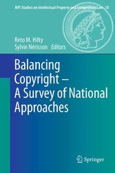 Balancing Copyright - A Survey of National Approaches