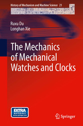 The Mechanics of Mechanical Watches and Clocks